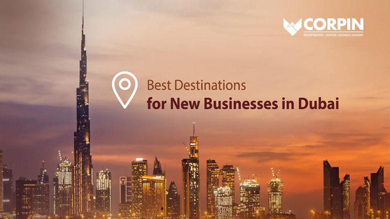 Best Destinations for New Businesses in Dubai
