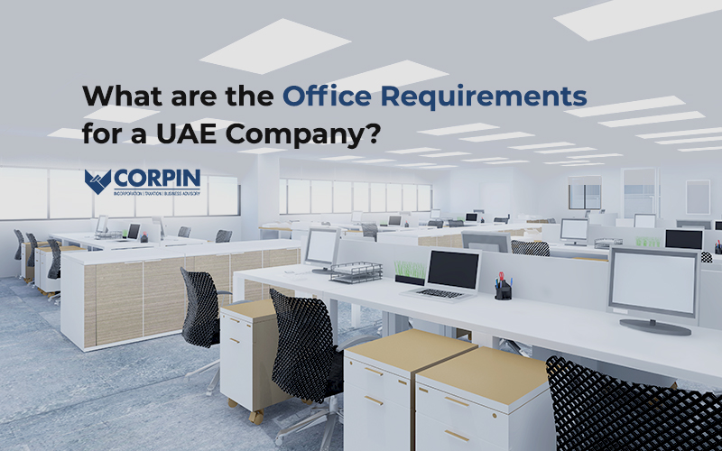 what-are-the-office-requirements-for-a-uae-company-corpin