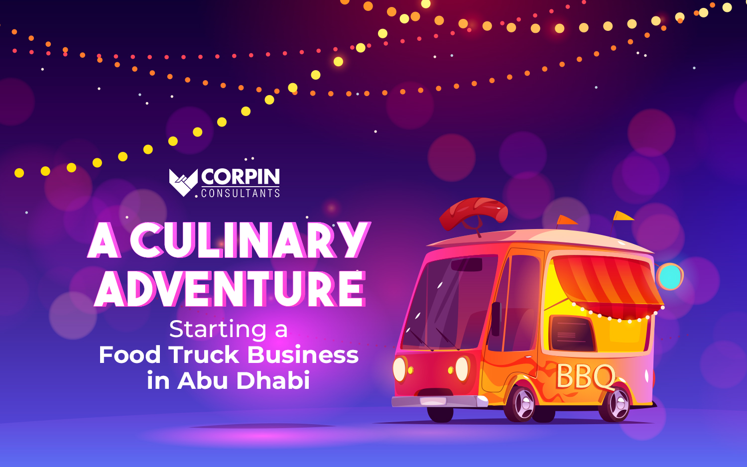 food truck business Abu Dhabi, business setup Abu Dhabi, Corpin Consultants