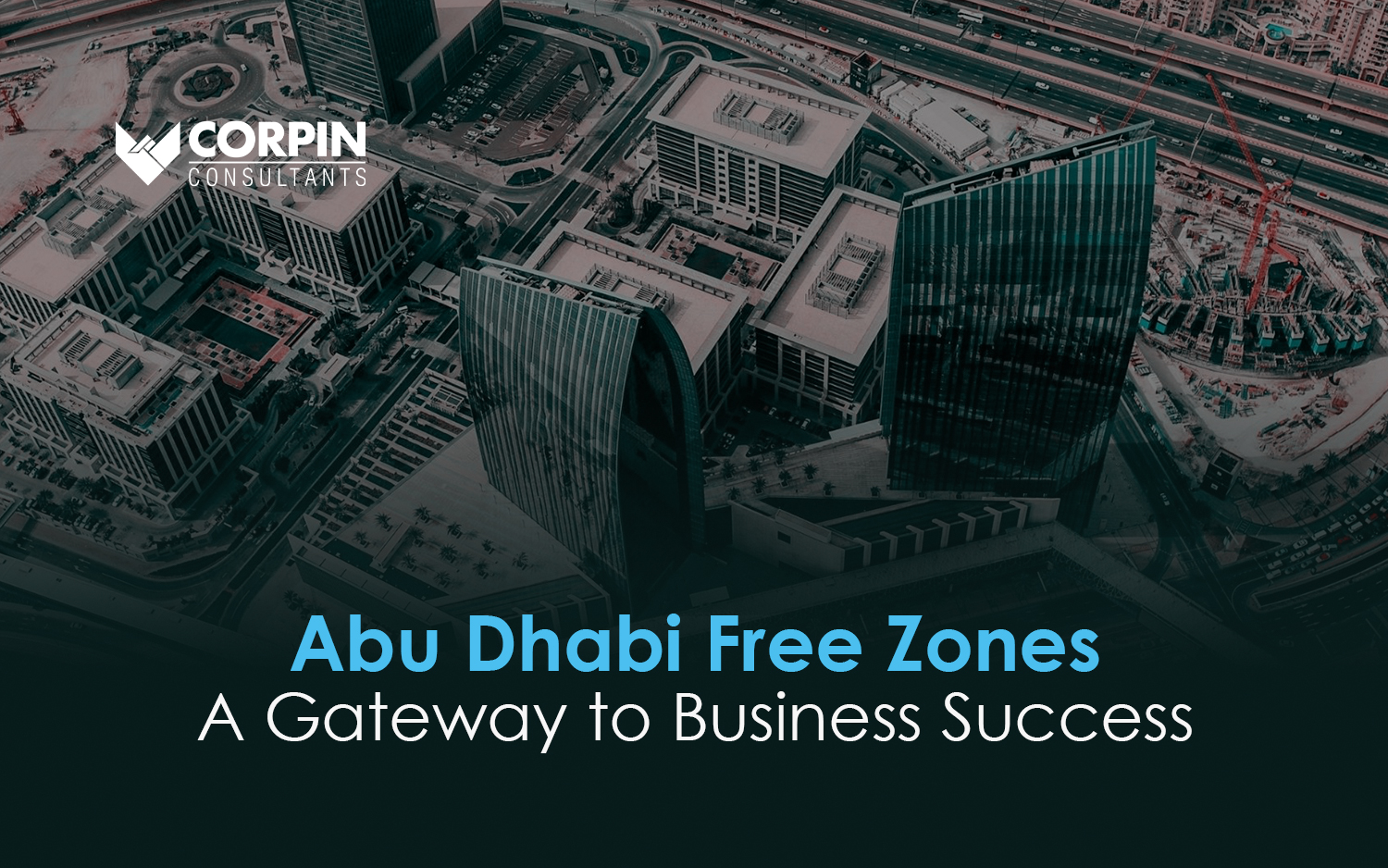 abhu dhabi free zone, business setup in abu dhabi, corpin consultants