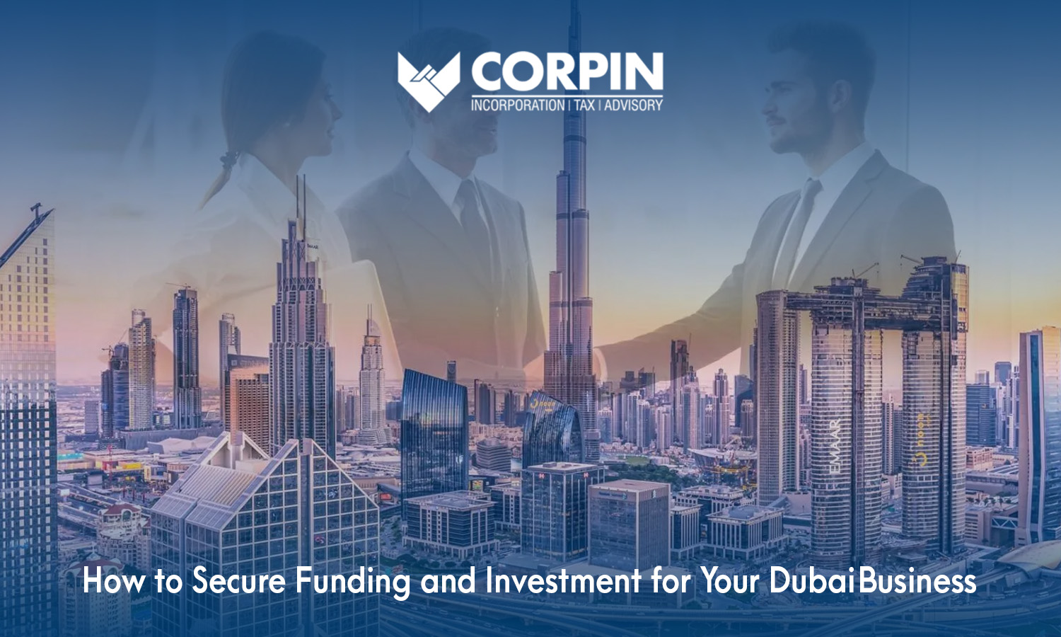 how to secure funding and investment for your dubai business